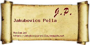 Jakubovics Polla névjegykártya